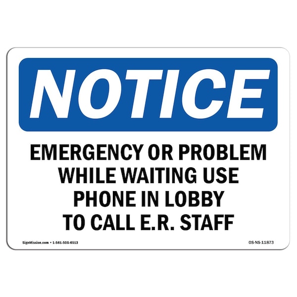 OSHA Notice Sign, 3.5" H, Emergency Or Problem While Waiting Use Phone Sign, Landscape, 10PK